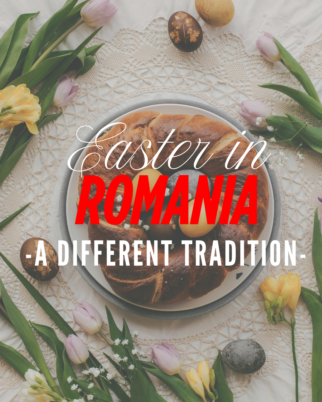 Easter in Romania: Traditions, Culture & The Erasmus Experience